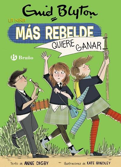 NIÑA MÁS REBELDE QUIERE GANAR, LA | 9788469628126 | BLYTON, ENID ; DIGBY, ANNE