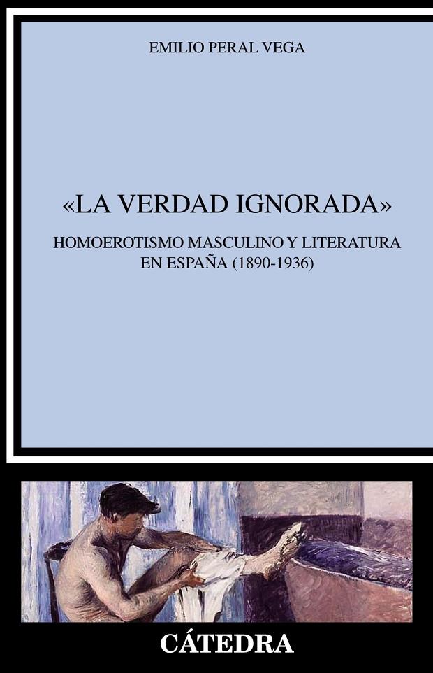 VERDAD IGNORADA, LA | 9788437643199 | PERAL VEGA, EMILIO