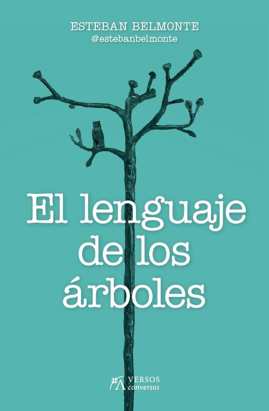 LENGUAJE DE LOS ARBOLES, EL | 9788417828653 | BELMONTE, ESTEBAN