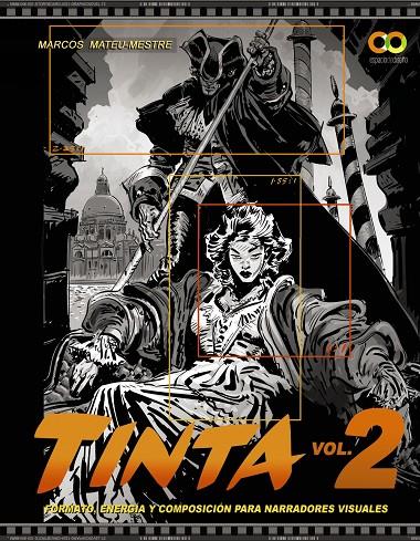 TINTA VOLUMEN 2 : FORMATO, ENERGÍA Y COMPOSICIÓN PARA NARRADORES VISUALES | 9788441543942 | MATEU-MESTRE, MARCOS