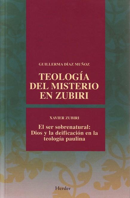 TEOLOGIA DEL MISTERIO EN ZUBIRI | 9788425425455 | DIAZ MUÑOZ, GUILLERMO
