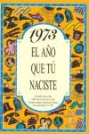 1973 : EL AÑO QUE TU NACISTE | 9788489589216 | COLLADO BASCOMPTE, ROSA