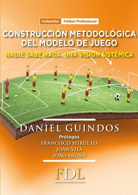 CONSTRUCCION METODOLOGICA DEL MODELO DE JUEGO | 9788494298639 | GUINDOS, DANIEL