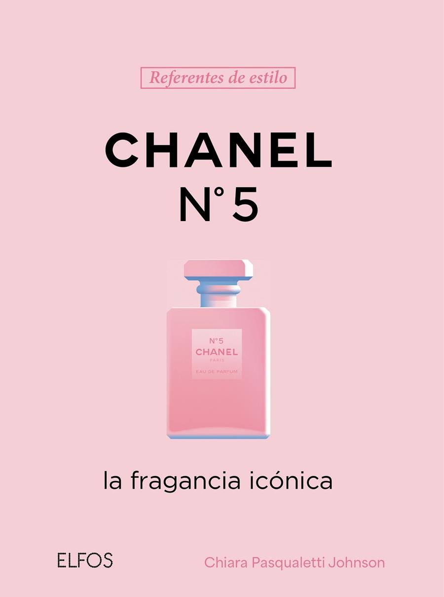 REFERENTES ESTILO : CHANEL Nº 5 | 9791388023576 | PASQUALETTI JOHNSON, CHIARA