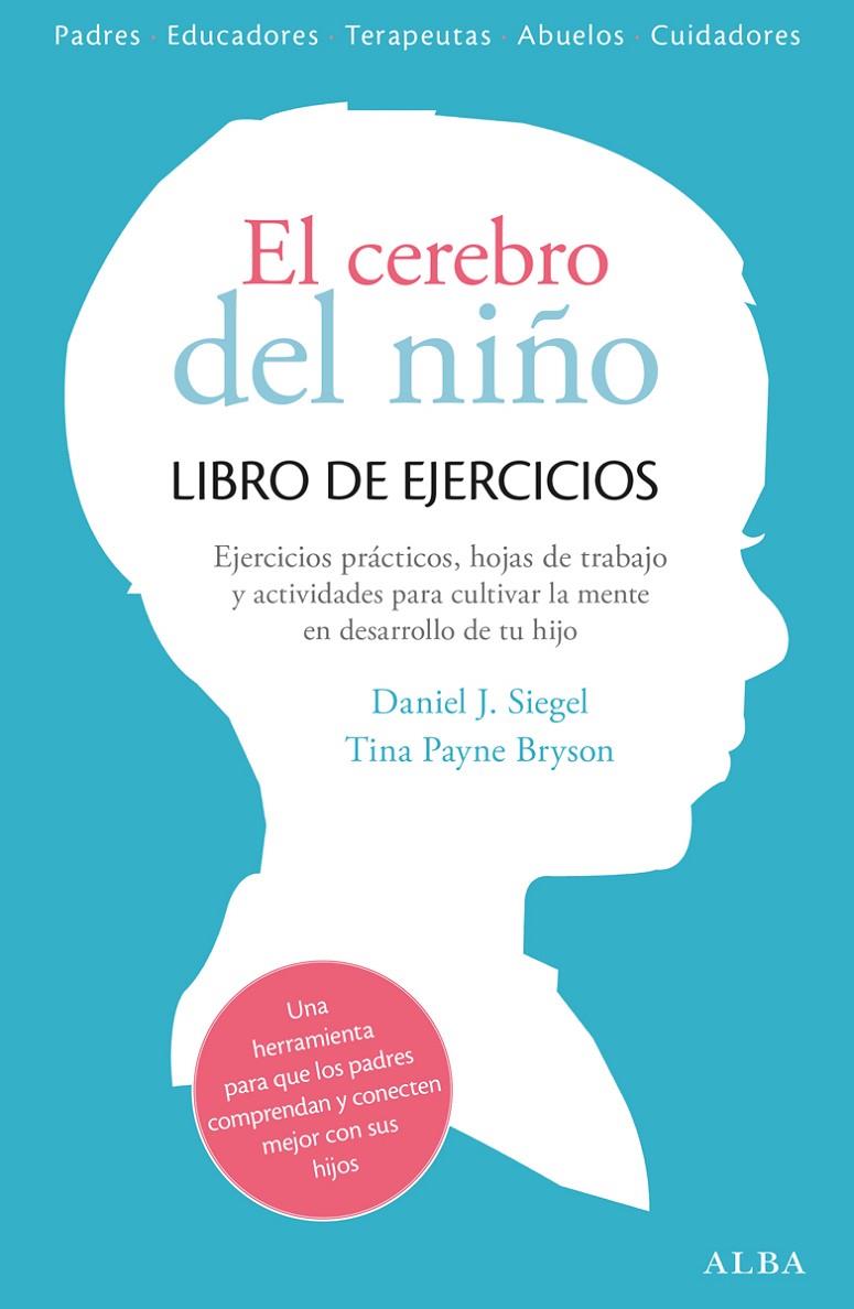 CEREBRO DEL NIÑO, EL LIBRO DE EJERCICIOS | 9788490651780 | SIEGEL, DANEIL J.