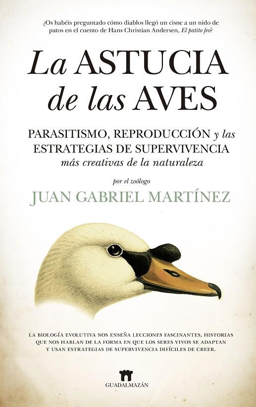 ASTUCIA DE LAS AVES, LA | 9788417547196 | JUAN GABRIEL MARTÍNEZ