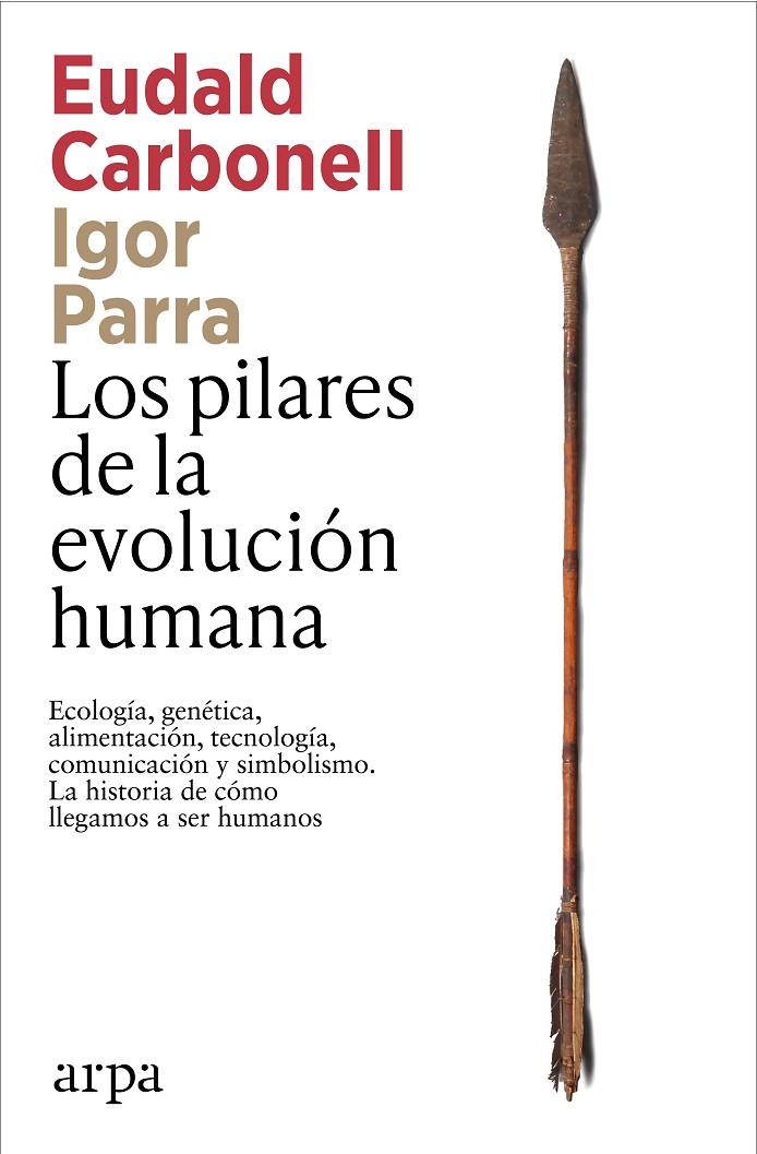 PILARES DE LA EVOLUCIÓN HUMANA, LOS | 9791387833541 | CARBONELL, EUDALD ; PARRA, IGOR