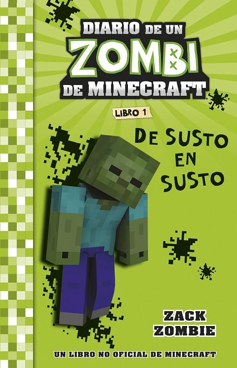 MINECRAFT DIARIO DE UN ZOMBI DE MINECRAFT 1 : DE SUSTO EN SUSTO | 9788408268031 | ZOMBIE, ZACK 