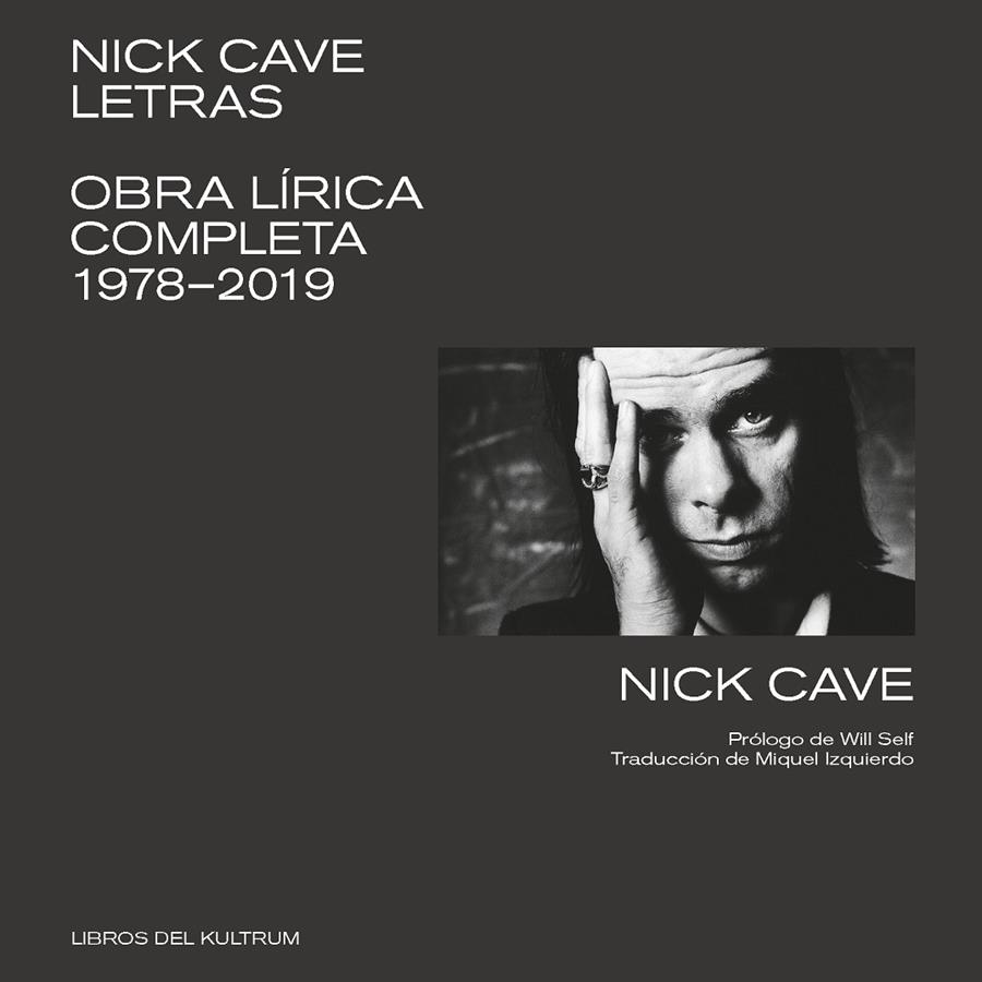 NICK CAVE. LETRAS: OBRA LIRICA COMPLETA 1978-2019 | 9788412184204 | CAVE