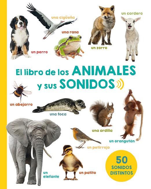 LIBRO DE LOS ANIMALES Y SUS SONIDOS | 9788491450979