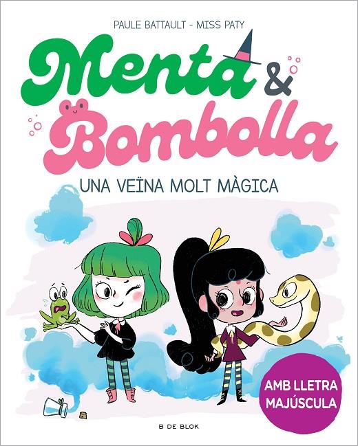 MENTA I BOMBOLLA 2 : UNA VEÏNA MOLT MÀGICA | 9788419378750 | BATTAULT, PAULE ; MISS PATY