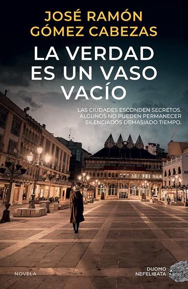 VERDAD ES UN VASO VACÍO, LA | 9788419834751 | GÓMEZ CABEZAS, JOSÉ RAMÓN
