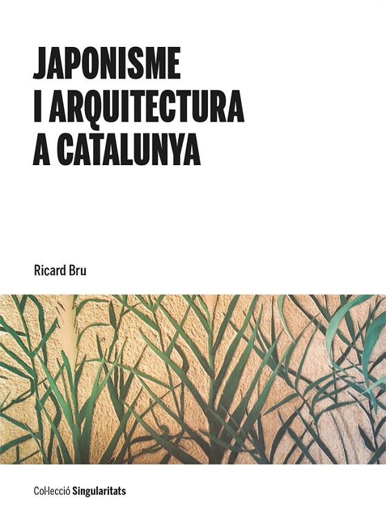 JAPONISME I ARQUITECTURA A CATALUNYA | 9788491689638 | BRU TURULL, RICARD
