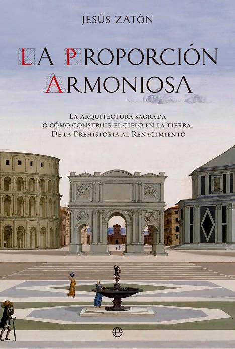 PROPORCIÓN ARMONIOSA, LA | 9788413844954 | ZATÓN, JESÚS