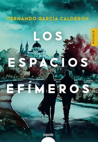 ESPACIOS EFÍMEROS | 9788491898931 | GARCÍA CALDERÓN, FERNANDO