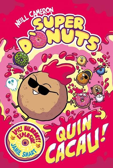 SUPERDÒNUTS 2 : QUIN CACAU! | 9788448872991 | CAMERON, NEILL