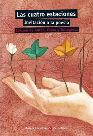 CUATRO ESTACIONES : INVITACION A LA POESIA | 9788431648183 | CARVAJAL MILENA, ANTONIO / ALONSO DE FERNANDEZ, DAMASO / OTERO TORAL, MANUEL