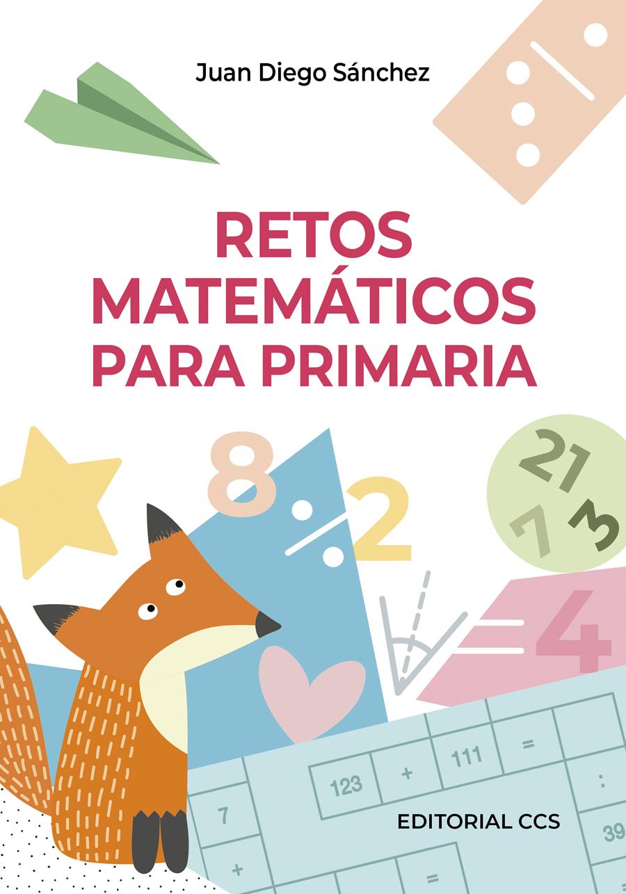 RETOS MATEMÁTICOS PARA PRIMARIA | 9788413790466 | SÁNCHEZ TORRES, JUAN DIEGO