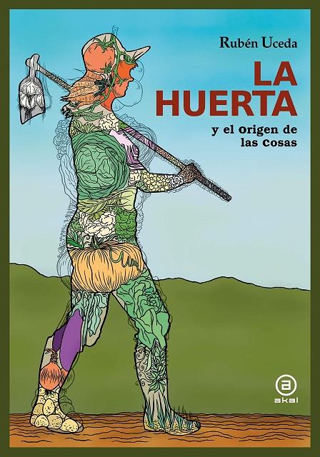 HUERTA I EL ORIGEN DE LAS COSAS, LA | 9788446048626 | UCEDA, RUBEN