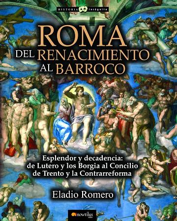 ROMA : DEL RENACIMIENTO AL BARROCO | 9788499677576 | ROMERO, ELADIO