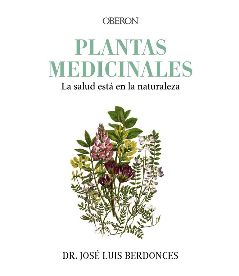 PLANTAS MEDICINALES : LA SALUD ESTÁ EN LA NATURALEZA | 9788441548251 | BERDONCES SERRA, JOSÉ LUIS