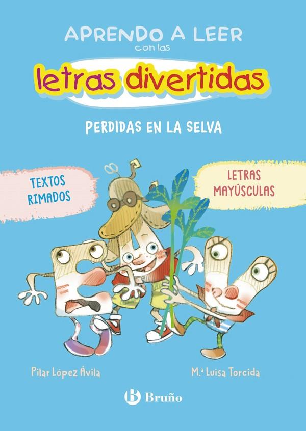 APRENDO A LEER CON LAS LETRAS DIVERTIDAS, 2 : PERDIDAS EN LA SELVA | 9788469642665 | LÓPEZ ÁVILA, PILAR ; TORCIDA ÁLVAREZ, M.ª LUISA