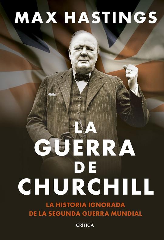 GUERRA DE CHURCHILL, LA | 9788491998648 | HASTINGS, MAX