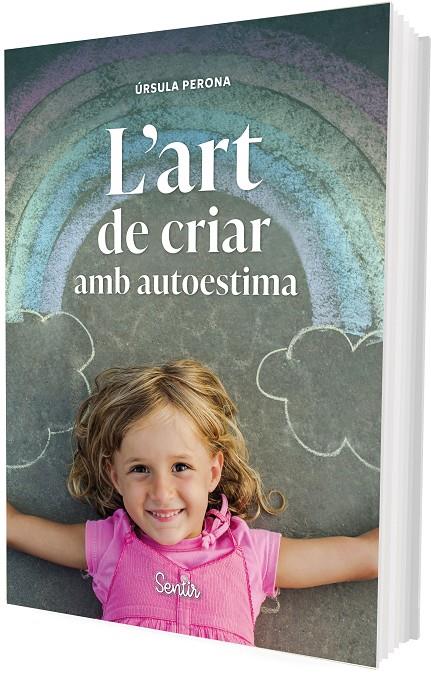 ART DE CRIAR AMB AUTOESTIMA, L' | 9788426739414 | PERONA MIRA, ÚRSULA