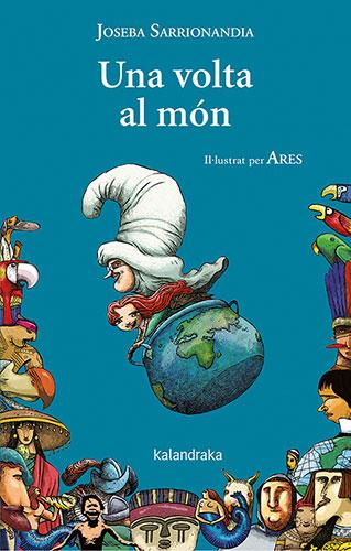 UNA VOLTA AL MÓN | 9788418558610 | SARRIONANDIA, JOSEBA ; ARES