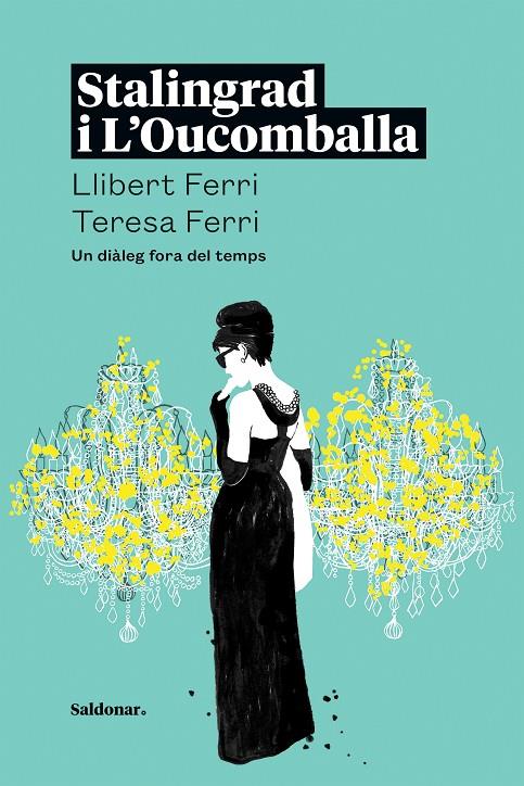 STALINGRAD I L'OUCOMBALLA : UN DIÀLEG FORA DEL TEMPS | 9788419571168 | FERRI, LLIBERT ; FERRI, TERESA