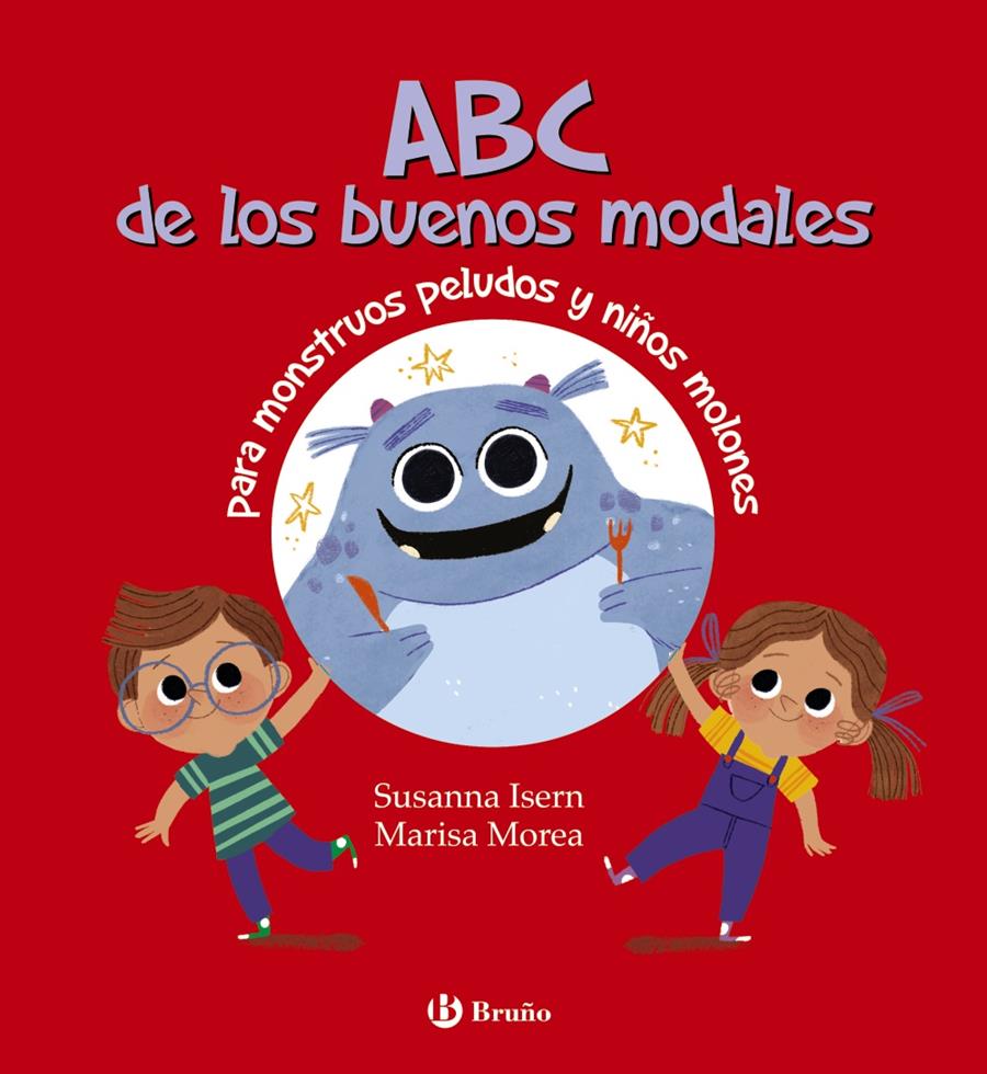 ABC DE LOS BUENOS MODALES PARA MONSTRUOS PELUDOS Y NIÑOS MOLONES | 9788469663363 | ISERN, SUSANNA ; MOREA, MARISA