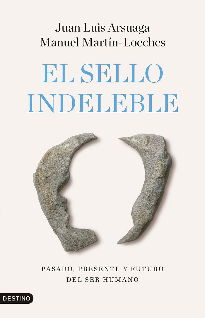 SELLO INDELEBLE, EL | 9788423368242 | ARSUAGA, JUAN LUIS ; MARTÍN-LOECHES, MANUEL