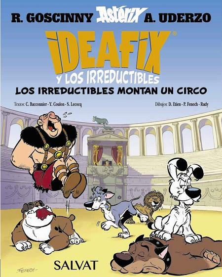 IDEAFIX Y LOS IRREDUCTIBLES 4 : LOS IRREDUCTIBLES MONTAN UN CIRCO | 9788469641866 | GOSCINNY, RENÉ ; BACCONNIER, CÉDRIC ; COULON, YVES ; LECOCQ, SIMON