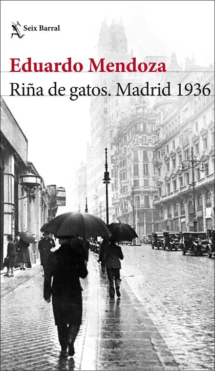 RIÑA DE GATOS. MADRID 1939 | 9788432236594 | MENDOZA, EDUARDO