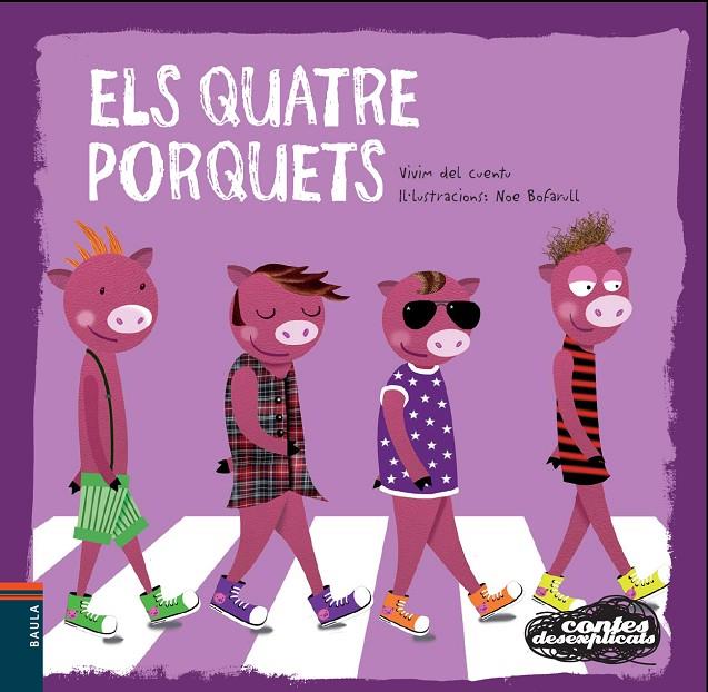 QUATRE PORQUETS, ELS | 9788447928361 | VIVIM DEL CUENTU ; BOFARULL, NOE