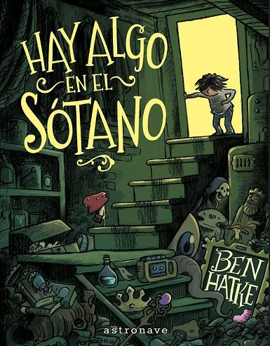 HAY ALGO EN EL SOTANO | 9788467977639 | HATKE, BEN