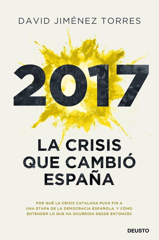 2017 : LA CRISIS QUE CAMBIO ESPAÑA | 9788423432226 | JIMENEZ TORRES, DAVID
