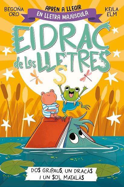 DRAC DE LES LLETRES 4 : DOS GRIPAUS, UN DRACÀS I UN SOL MATALÀS | 9788448866006 | ORO, BEGOÑA ; ELM, KEILA