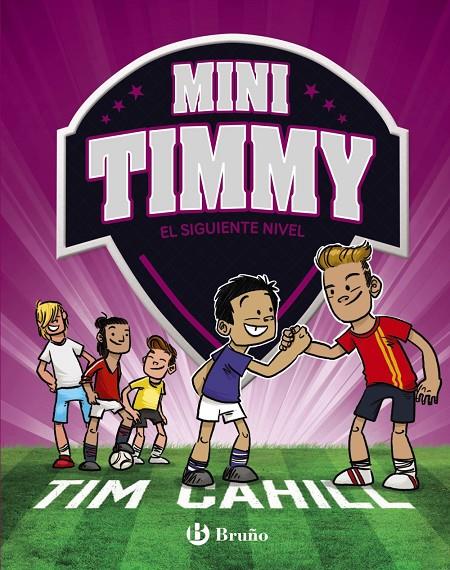 MINI TIMMY 9 :  EL SIGUIENTE NIVEL | 9788469662977 | CAHILL, TIM
