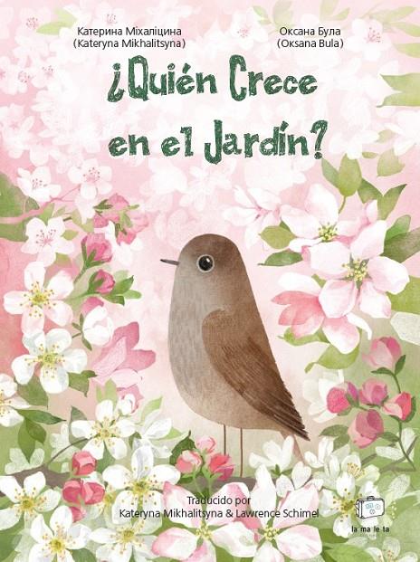¿QUIÉN CRECE EN EL JARDÍN? | 9788418232558 | MIKHALITSYNA, KATERYNA ; BULA, OKSANA