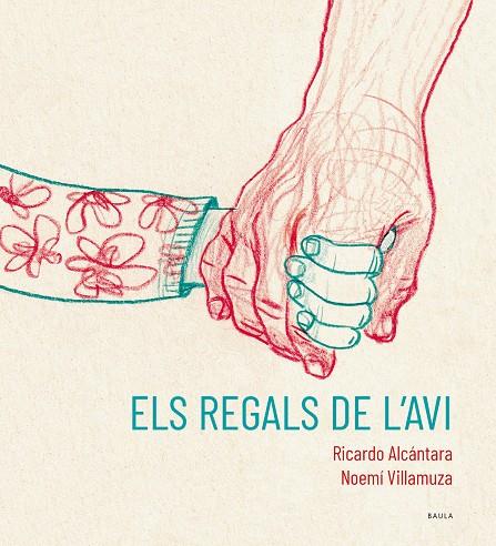 REGALS DE L'AVI, ELS | 9788447951215 | ALCÁNTARA SGARBI, RICARDO ; VILLAMUZA MANSO, NOEMÍ
