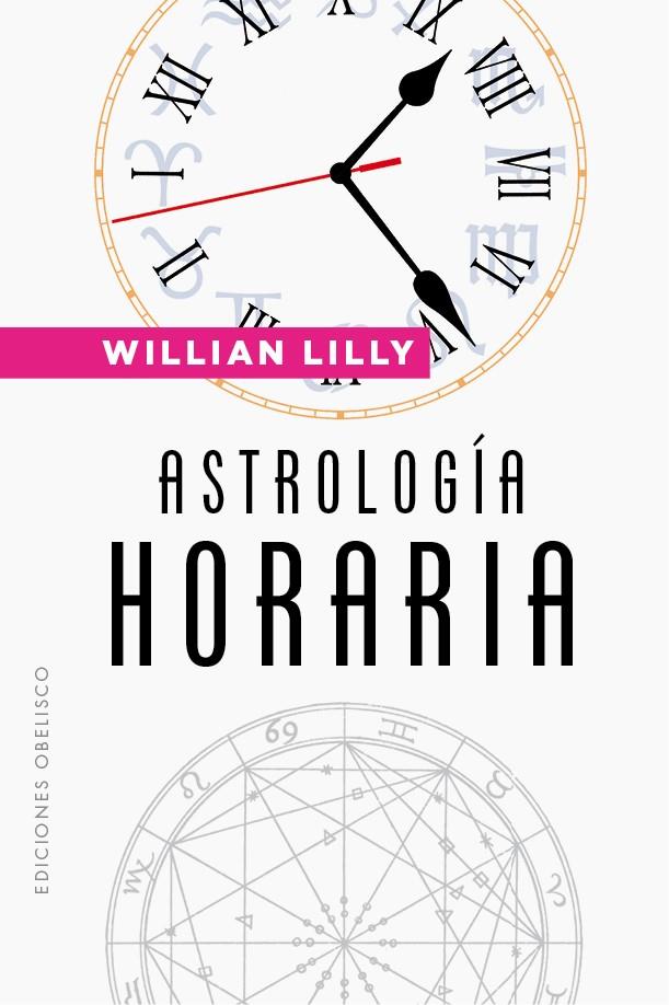 ASTROLOGÍA HORARIA  | 9788491117902 | LILLY, WILLIAM