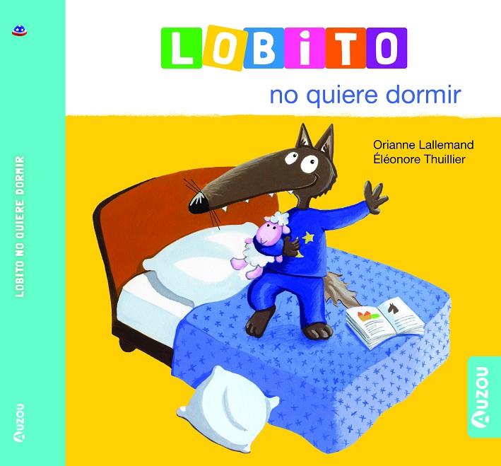 LOBITO NO QUIERE DORMIR | 9791039527927 | LALLEMAND, ORIANNE ; THUILLIER, ÉLÉONORE