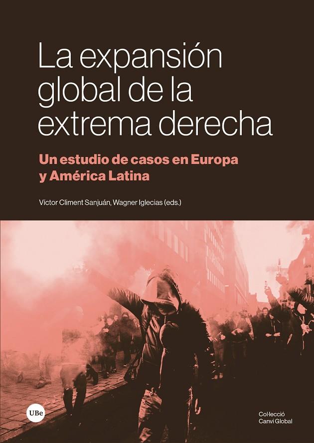 EXPANSIÓN GLOBAL DE LA EXTREMA DERECHA, LA | 9788410502093 | CLIMENT SANJUÁN, VICTORI ; IGLECIAS, WAGNER