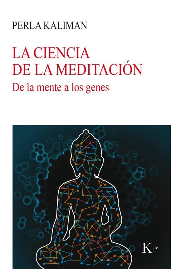 CIENCIA DE LA MEDITACION, LA | 9788499885780 | KALIMAN, PERLA