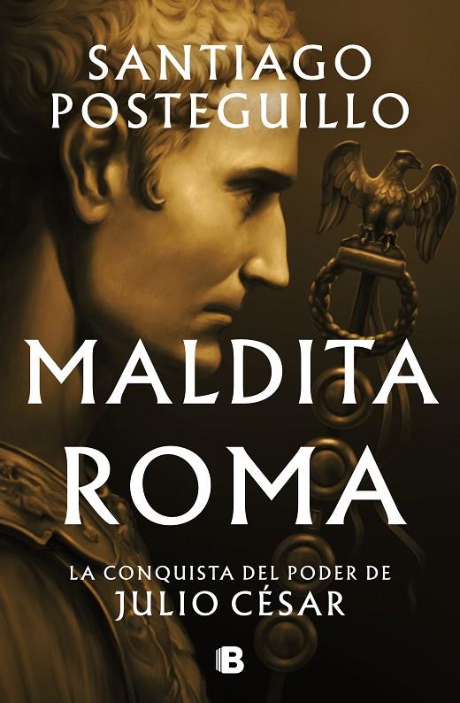 MALDITA ROMA | 9788466676564 | POSTEGUILLO, SANTIAGO