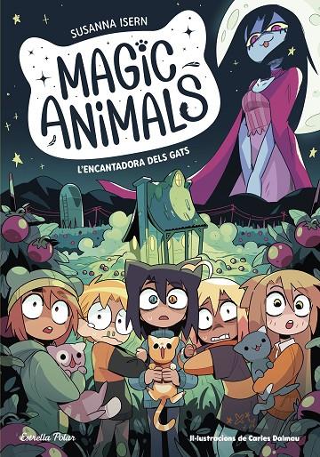 MAGIC ANIMALS 5 : L'ENCANTADORA DELS GATS | 9788413897417 | ISERN, SUSANNA ; TORRAS DALMAU, CARLES