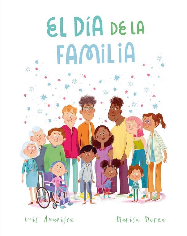 DÍA DE LA FAMILIA, EL | 9788419607942 | AMAVISCA, LUIS ; MOREA, MARISA
