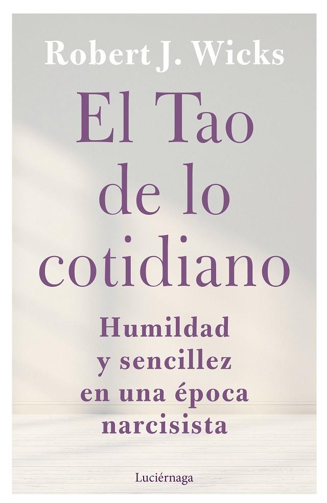 TAO DE LO COTIDIANO, EL | 9788419164247 | WICKS, ROBERT J.