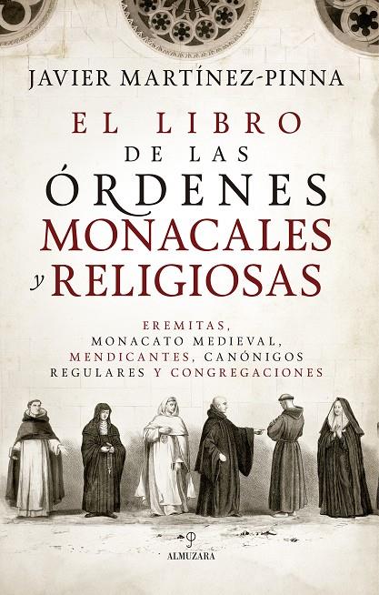 LIBRO DE LAS ÓRDENES MONACALES Y RELIGIOSAS, EL | 9791370201685 | MARTÍNEZ-PINNA, JAVIER
